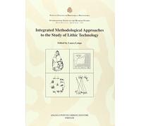Integrated methodological approaches to the study of lithic technology
