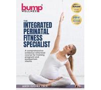Integrated Perinatal Fitness Specialist: A Comprehensive Evidence-Informed Course for Training Pregnant and Postpartum Clients