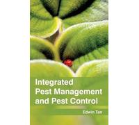 Integrated Pest Management and Pest Control (Copertina rigida)