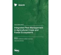 Integrated Pest Management in Agricultural Crops and Forest Ecosystems