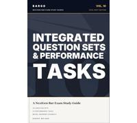 Integrated Question Sets & Performance Tasks for the NextGen Bar Exam: 2026-2027 Workbook: 45 Exam-Format Written Items with Model Answers, Grading Notes & Self-Scoring Rubrics
