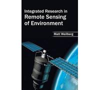 Integrated Research in Remote Sensing of Environment (Copertina rigida)
