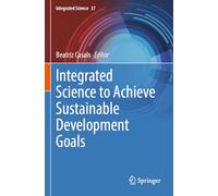 Integrated Science to Achieve Sustainable Development Goals: 37