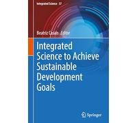 Integrated Science to Achieve Sustainable Development Goals: 37