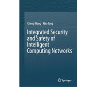 Integrated Security and Safety of Intelligent Computing Networks