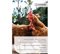 Integrated Strategies in Modern Poultry Production: From Genetic Potential and Nutrition to Behavioral Management and Market Excellence