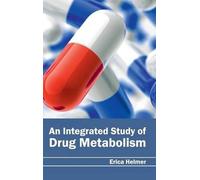Integrated Study of Drug Metabolism (Copertina rigida)