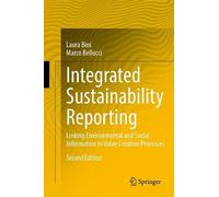 Integrated Sustainability Reporting: Linking Environmental and Social Information to Value Creation Processes