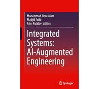 Integrated Systems: AI-Augmented Engineering