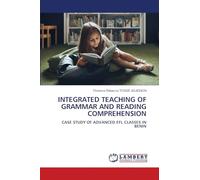 INTEGRATED TEACHING OF GRAMMAR AND READING COMPREHENSION: CASE STUDY OF ADVANCED EFL CLASSES IN BENIN