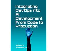 Integrating DevOps into AI Development: From Code to Production: A Travelers on the Quest for Intelligent Behavior in Machines