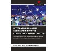 INTEGRATING FINANCIAL ENGINEERING INTO THE CONGOLESE ECONOMIC SYSTEM: Stakes and Perspectives of the Pawelole Model through the Adoption of the Law on Stock Markets in the DRC