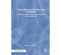 Integrating Lean Six Sigma and Automation: A Framework for Transforming Processes in the Digital Age
