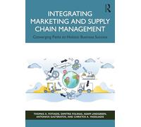 Integrating Marketing and Supply Chain Management: Converging Paths to Holistic Business Success
