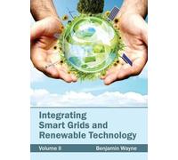 Integrating Smart Grids and Renewable Technology: Volume II (Copertina rigida)