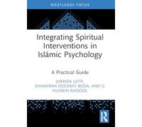Integrating Spiritual Interventions in Islamic Psychology: A Practical Guide