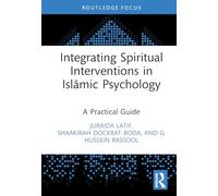 Integrating Spiritual Interventions in Islamic Psychology: A Practical Guide
