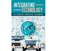Integrating Technology in Subject-Specific Teaching