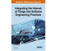 Integrating the Internet of Things Into Software Engineering (Copertina rigida)