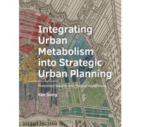 Integrating Urban Metabolism into Strategic Urban Planning: Theoretical Insights and Practical Applications
