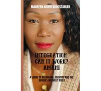 Integration Can It Work? Amani: A story of Belonging, Identity and the Bridge we must build