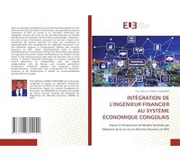 INTÉGRATION DE L'INGÉNIEUR FINANCIER AU SYSTÈME ÉCONOMIQUE CONGOLAIS: Enjeux et Perspectives de Modèle Pawelole par l'Adoption de la Loi sur les Marchés Boursiers en RDC