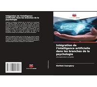 Intégration de l'intelligence artificielle dans les branches de la psychologie: Une exploration complète