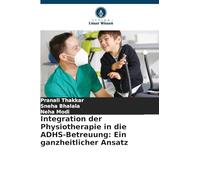 Integration der Physiotherapie in die ADHS-Betreuung: Ein ganzheitlicher Ansatz