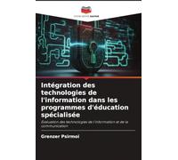 Intégration des technologies de l'information dans les programmes d'éducation spécialisée: Évaluation des technologies de l'information et de la communication