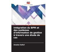 Intégration du BPM et des systèmes d'information de gestion à travers une étude de cas