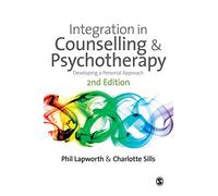 Integration in Counselling & Psychotherapy: Developing a Personal Approach