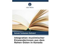 Integration muslimischer Einwanderinnen aus dem Nahen Osten in Kanada