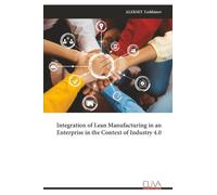 Integration of Lean Manufacturing in an Enterprise in the Context of Industry 4.0
