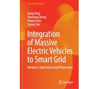 Integration of Massive Electric Vehicles to Smart Grid: Advances, Applications and Perspectives
