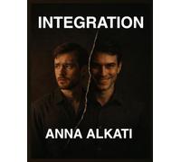 INTEGRATION: " The Fine Line Between What You Refuse to See and What You Chose to Believe "