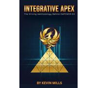 Integrative Apex: The Driving Methodology Behind EMPOWER-EX