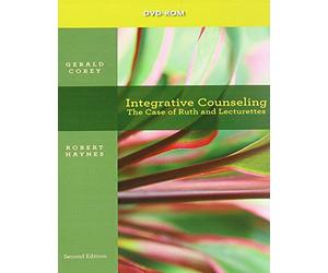 Integrative Counseling: The Case of Ruth and Integrative Counseling Lecturettes