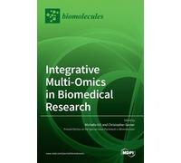 Integrative Multi-Omics in Biomedical Research (Copertina rigida)