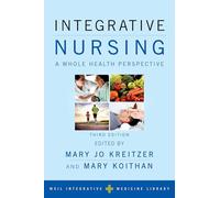 Integrative Nursing: A Whole Health Perspective
