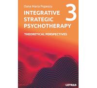 Integrative Strategic Psychotherapy: Vol. 3: Theoretical Perspectives