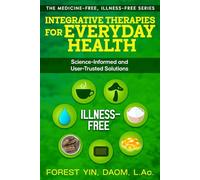 Integrative Therapies for Everyday Health: Science-Informed and User-Trusted Solutions