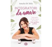 Integratori da amare. Tutto quello che devi sapere per trovare il tuo equilibrio perfetto