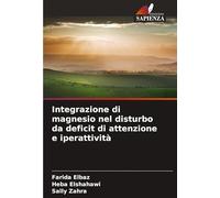 Integrazione di magnesio nel disturbo da deficit di attenzione e iperattività