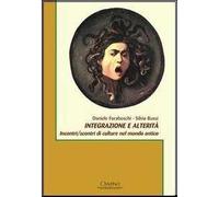 Integrazione e alterità. Incontri/scontri di culture nel mondo antico