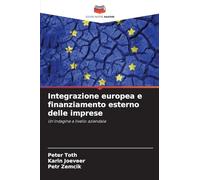 Integrazione europea e finanziamento esterno delle imprese: Un'indagine a livello aziendale