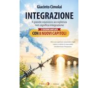 Integrazione: il grande equivoco: accoglienza non significa integrazione