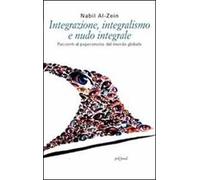Integrazione, integralismo e nudo integrale. Racconti al peperoncino dal mondo globale