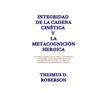 Integridad De La Cadena Cinética y La Metacognición Heroica