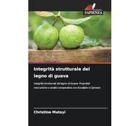 Integrità strutturale del legno di guava: Integrità strutturale del legno di Guava: Proprietà meccaniche e analisi comparativa con Eucalipto e Cipresso