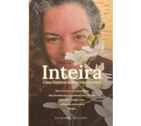Inteira: Uma história sobre não desistir